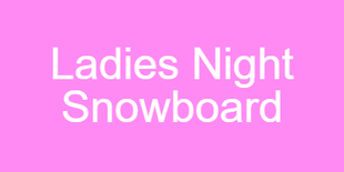 Snowboard de nuit pour dames 18+